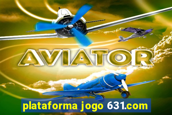 plataforma jogo 631.com